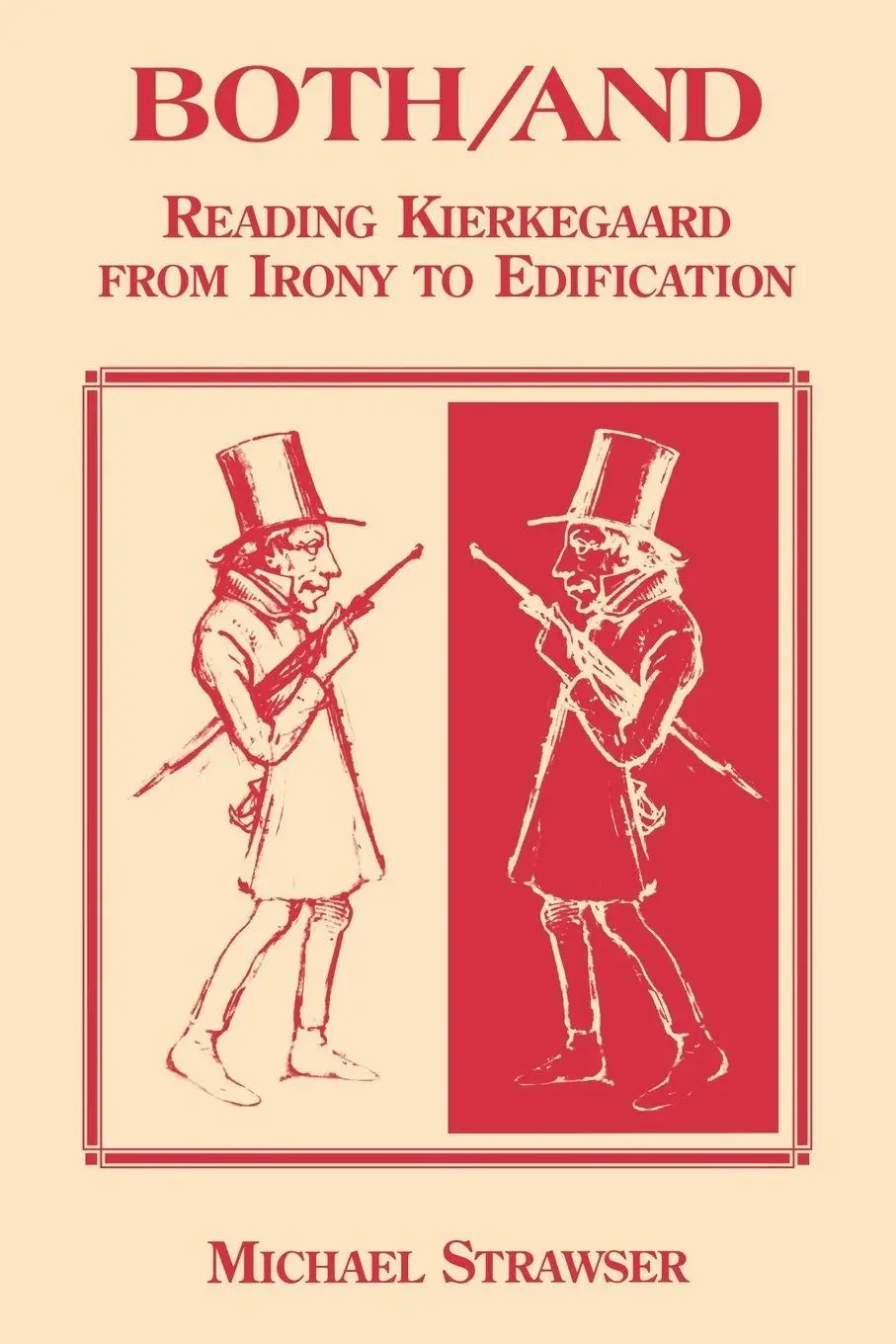 Cover: 9780823217014 | Both/And | Reading Kierkegaard- From Irony to Edification | Strawser
