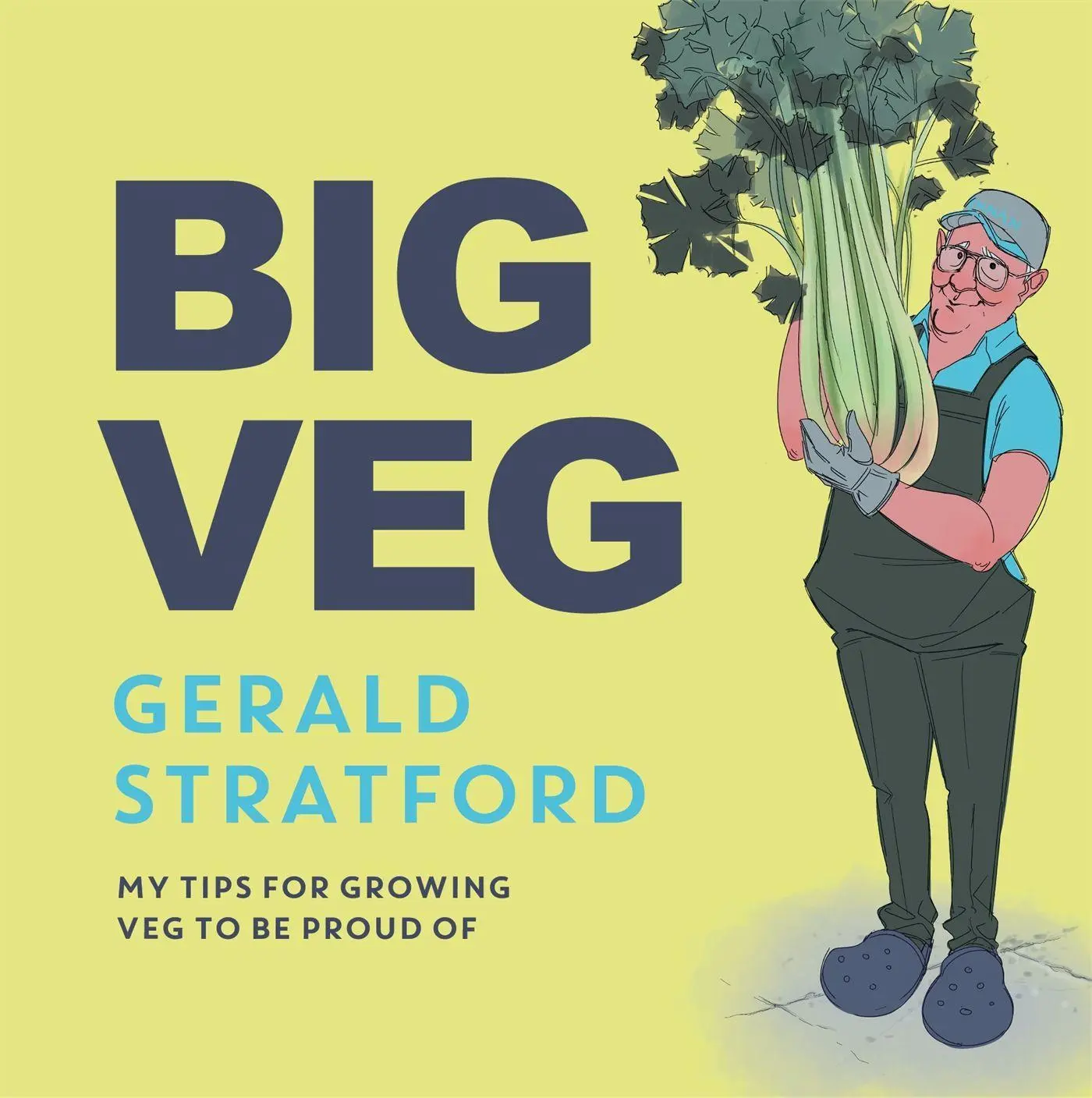 Cover: 9781472287014 | Big Veg | Gerald Stratford | Buch | Gebunden | Englisch | 2022