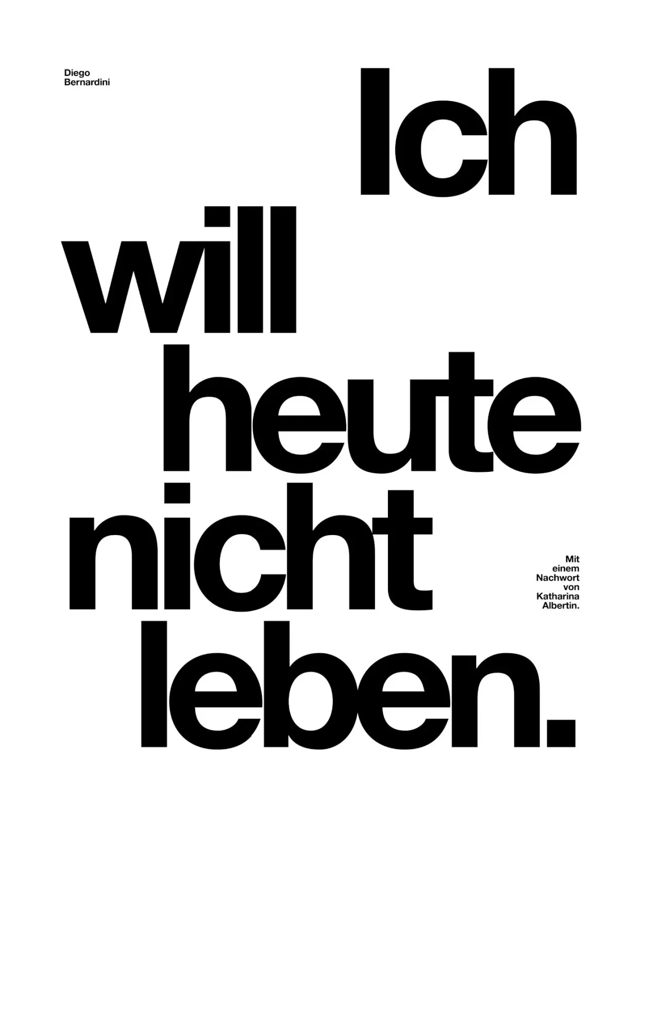 Cover: 9783744887014 | Ich will heute nicht leben. | Diego Bernardini | Taschenbuch | 56 S.