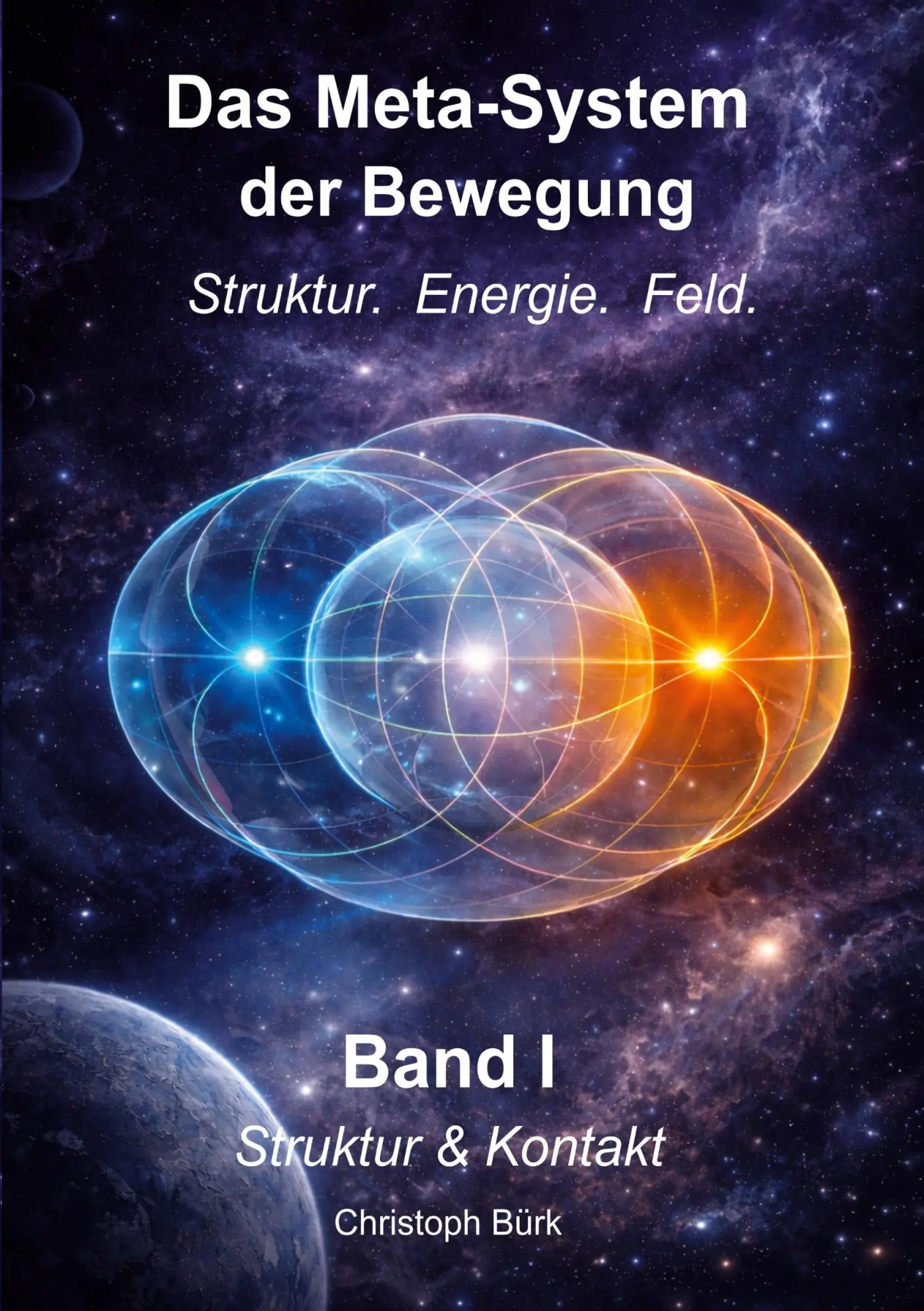 Cover: 9783912947014 | Das Meta-System der Bewegung Struktur. Energie. Feld. | Christoph Bürk