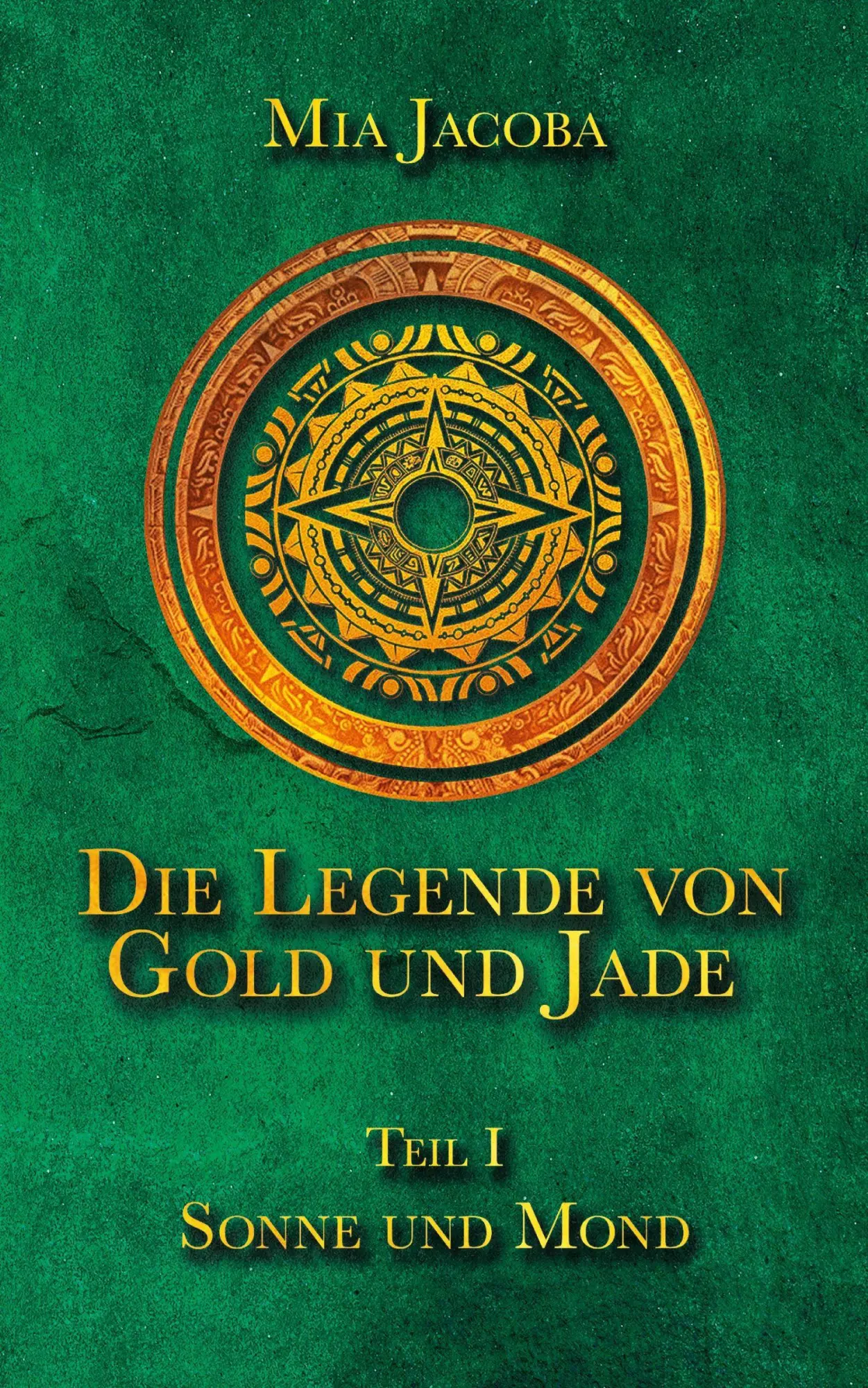 Cover: 9783949817014 | Die Legende von Gold und Jade 1: Sonne und Mond | Mia Jacoba | Buch