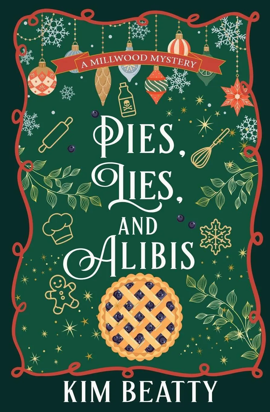 Cover: 9798999807014 | Pies, Lies, and Alibis | A Millwood Mystery | Kim Beatty | Taschenbuch