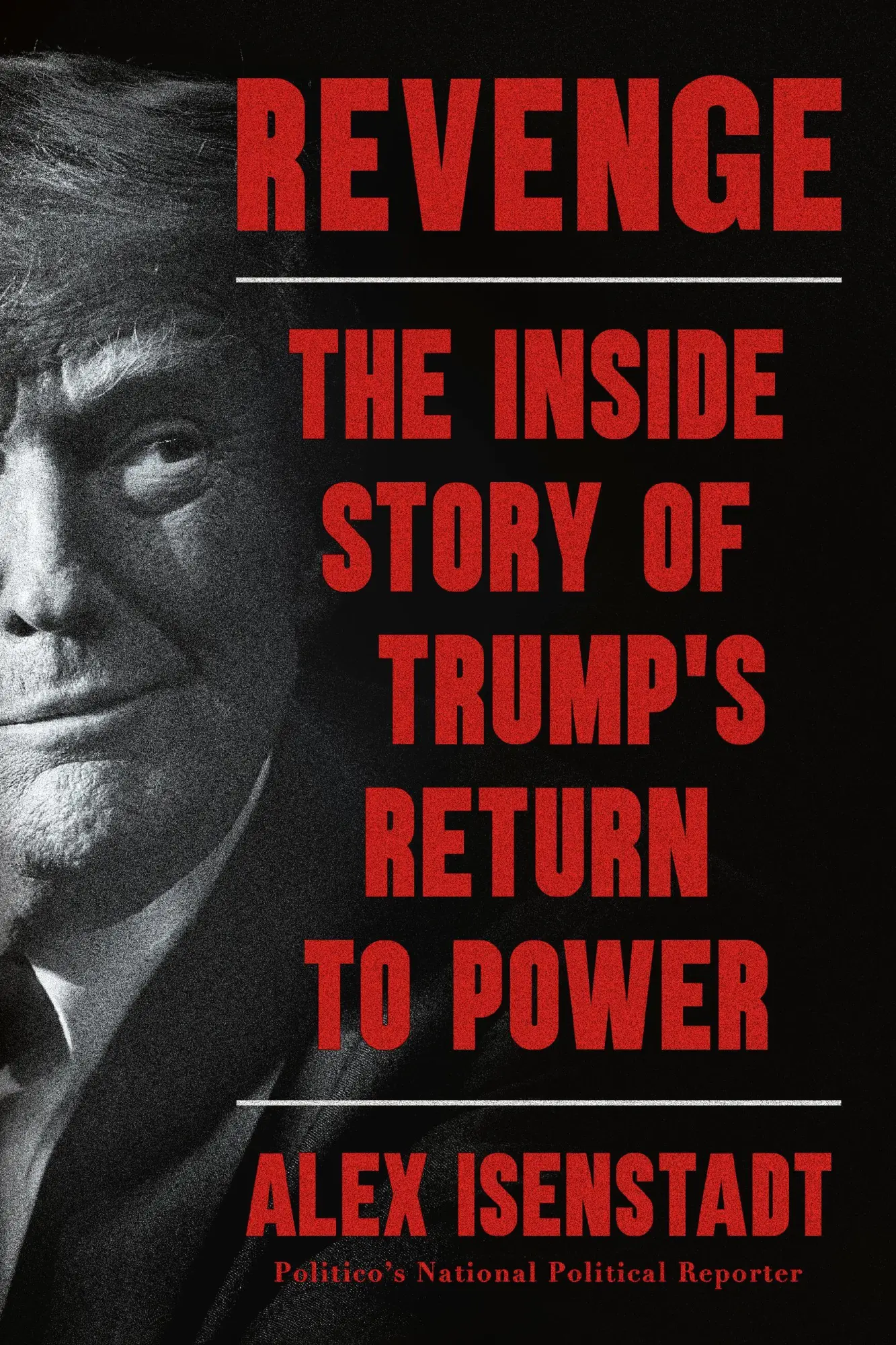 Cover: 9781538777114 | Revenge | The Inside Story of Trump's Return to Power | Alex Isenstadt