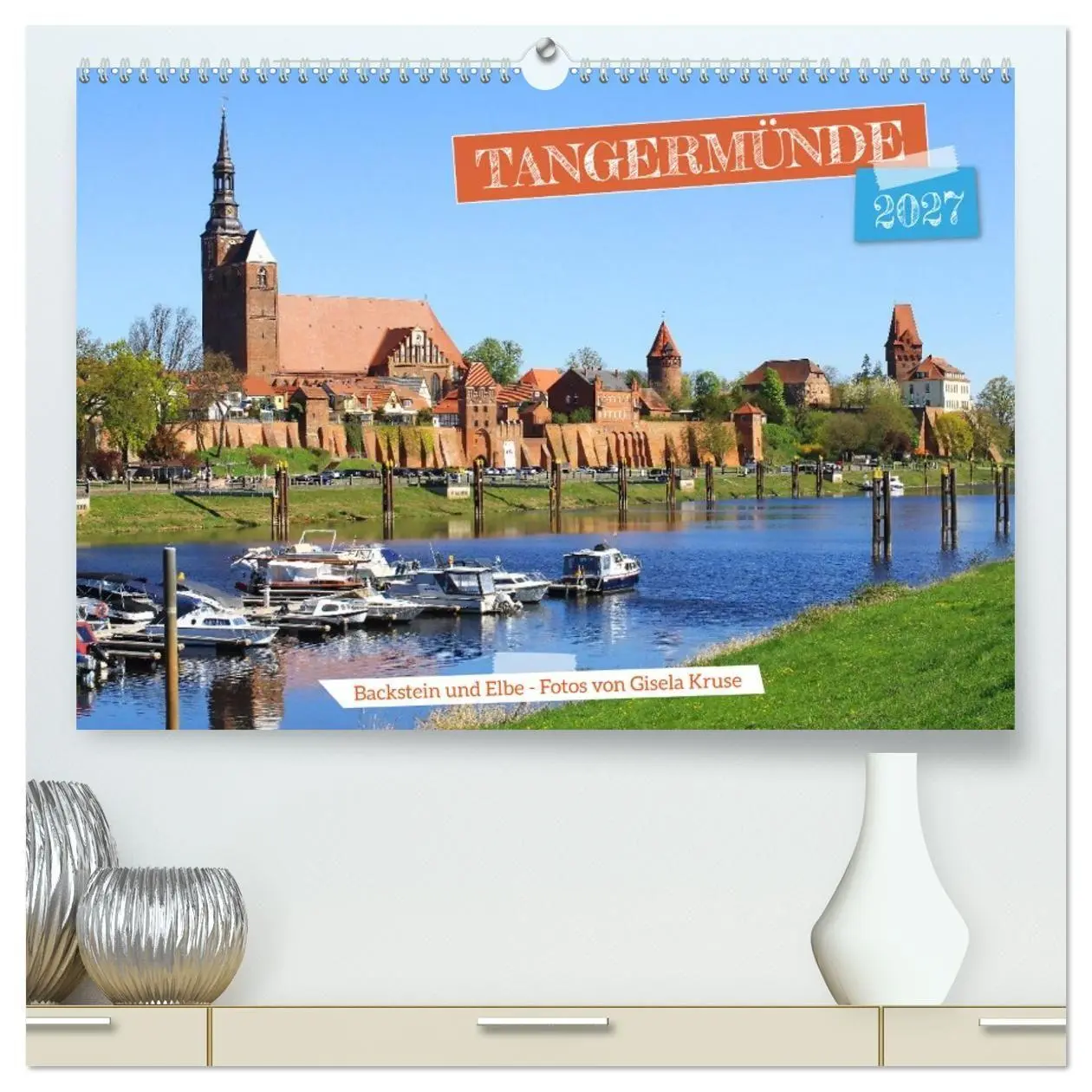 Cover: 9783569887114 | Tangermünde - Backstein und Elbe (hochwertiger Premium Wandkalender...