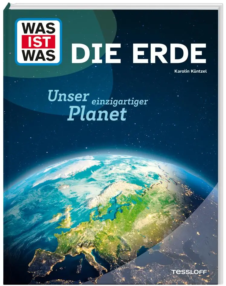 Cover: 9783788677114 | WAS IST WAS Die Erde. Unser einzigartiger Planet | Karolin Küntzel