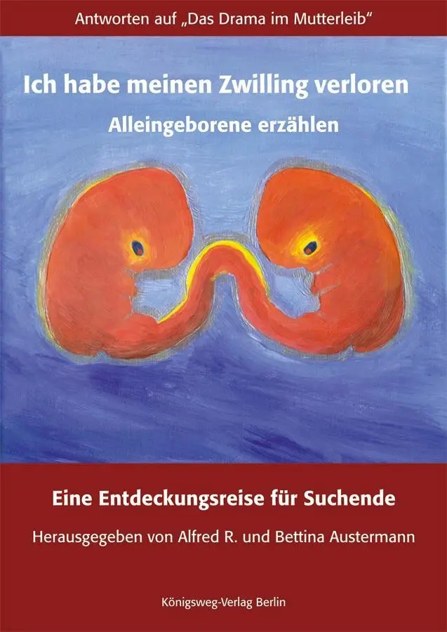 Cover: 9783981247114 | Ich habe meinen Zwilling verloren. Alleingeborene erzählen | Buch