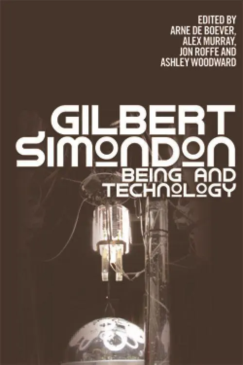 Cover: 9780748677214 | Gilbert Simondon | Being and Technology | Arne De Boever (u. a.)