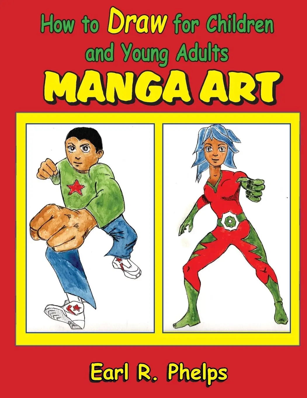 Cover: 9781887627214 | How to Draw for Children and Young Adult | Manga Art | Earl R Phelps