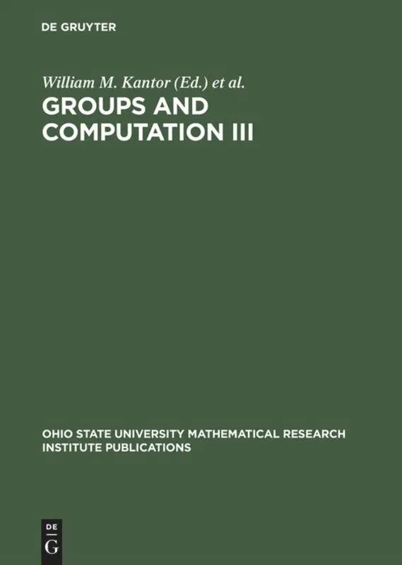 Cover: 9783110167214 | Groups and Computation III | Ákos Seress (u. a.) | Buch | VIII | 2001