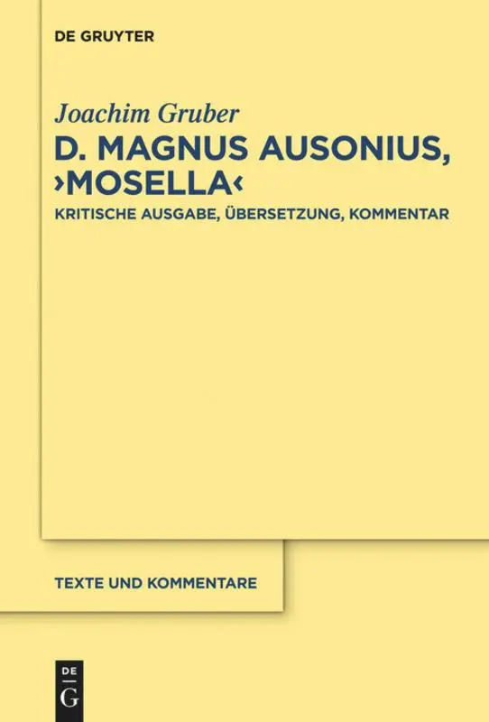 Cover: 9783110307214 | D. Magnus Ausonius, "Mosella" | Joachim Gruber | Buch | X | Deutsch