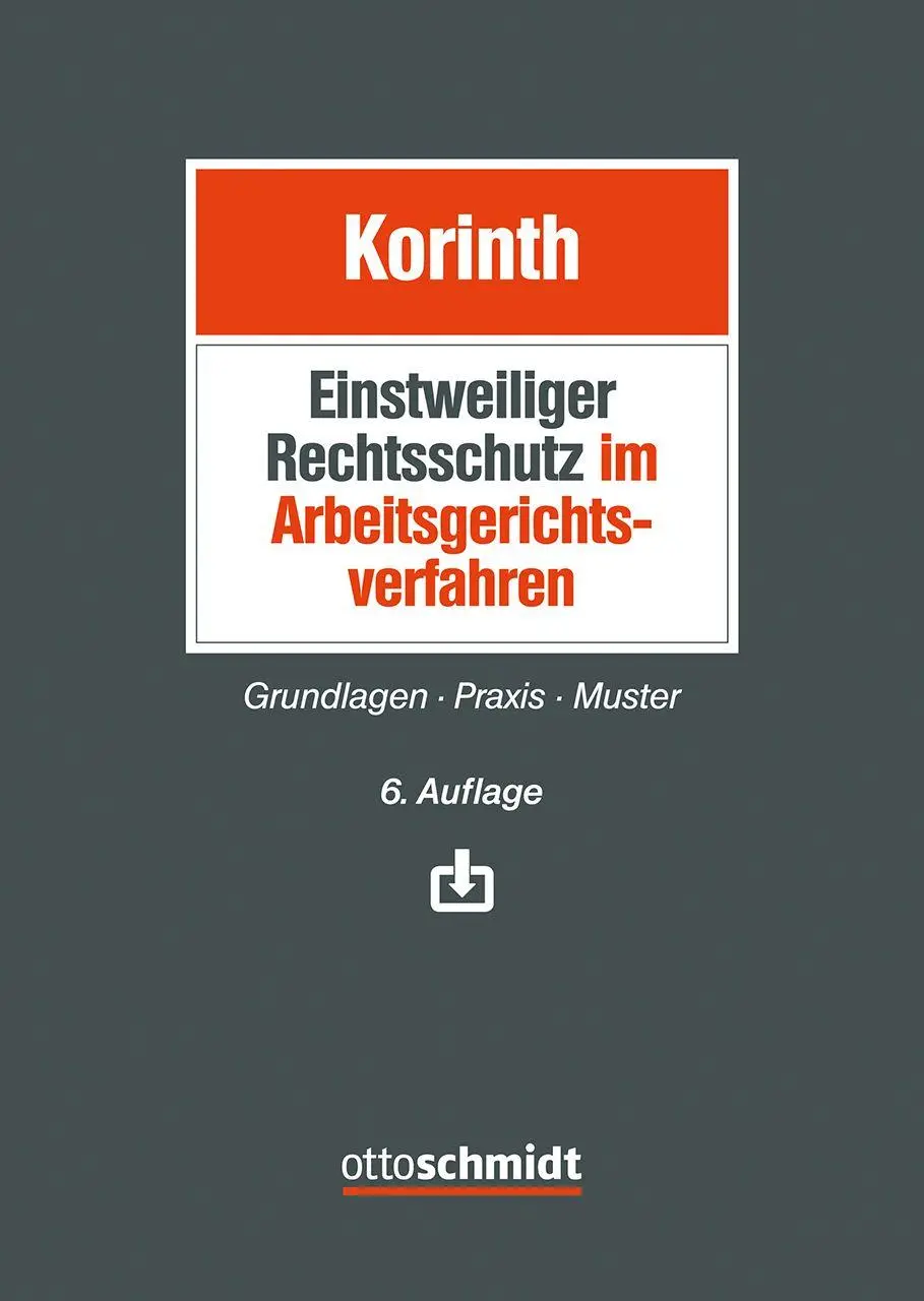 Korinth, Michael H.: Einstweiliger Rechtsschutz im Arbeitsgerichtsverfahren