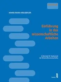 Cover: 9783708917214 | Einführung in das wissenschaftliche Arbeiten | Hanna Maria Kreuzbauer