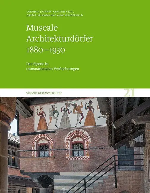 Cover: 9783954987214 | Museale Architekturdörfer 1880-1930 | Cornelia Jöchner (u. a.) | Buch