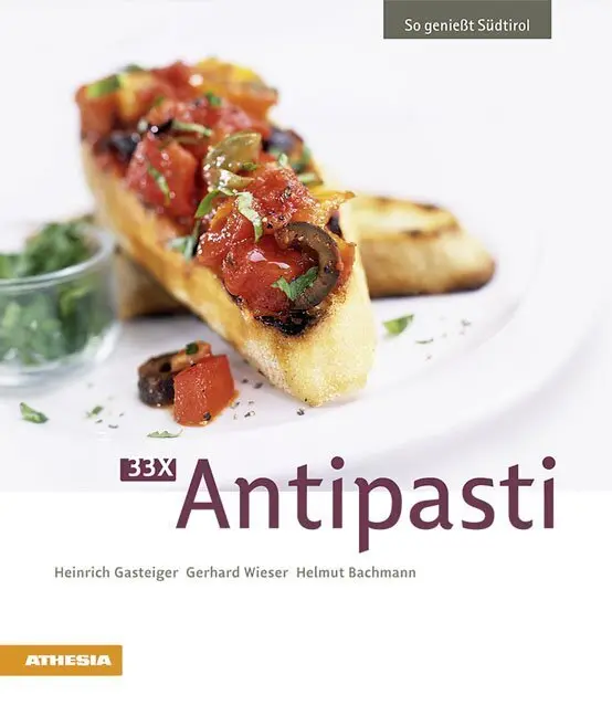 Cover: 9788882667214 | 33 x Antipasti | Heinrich Gasteiger (u. a.) | Taschenbuch | 88 S.