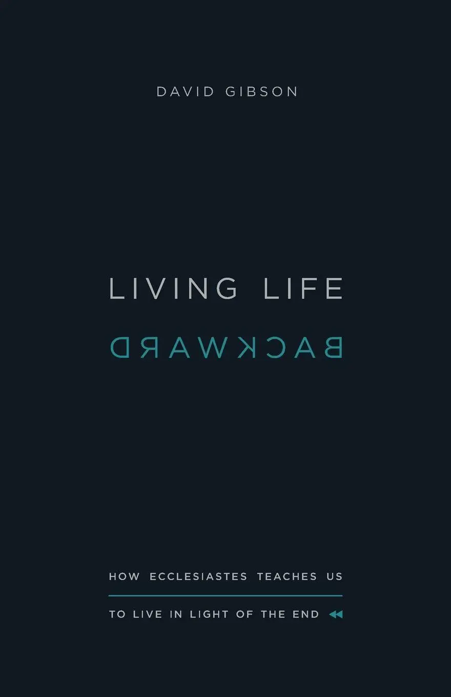 Cover: 9781433577314 | Living Life Backward | David Gibson | Taschenbuch | Englisch | 2017