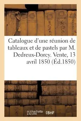 Cover: 9782329077314 | Catalogue d'Une Jolie Réunion de Tableaux Et de Pastels Par M....