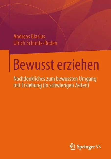 Cover: 9783658037314 | Bewusst erziehen | Ulrich Schmitz-Roden (u. a.) | Taschenbuch | vi
