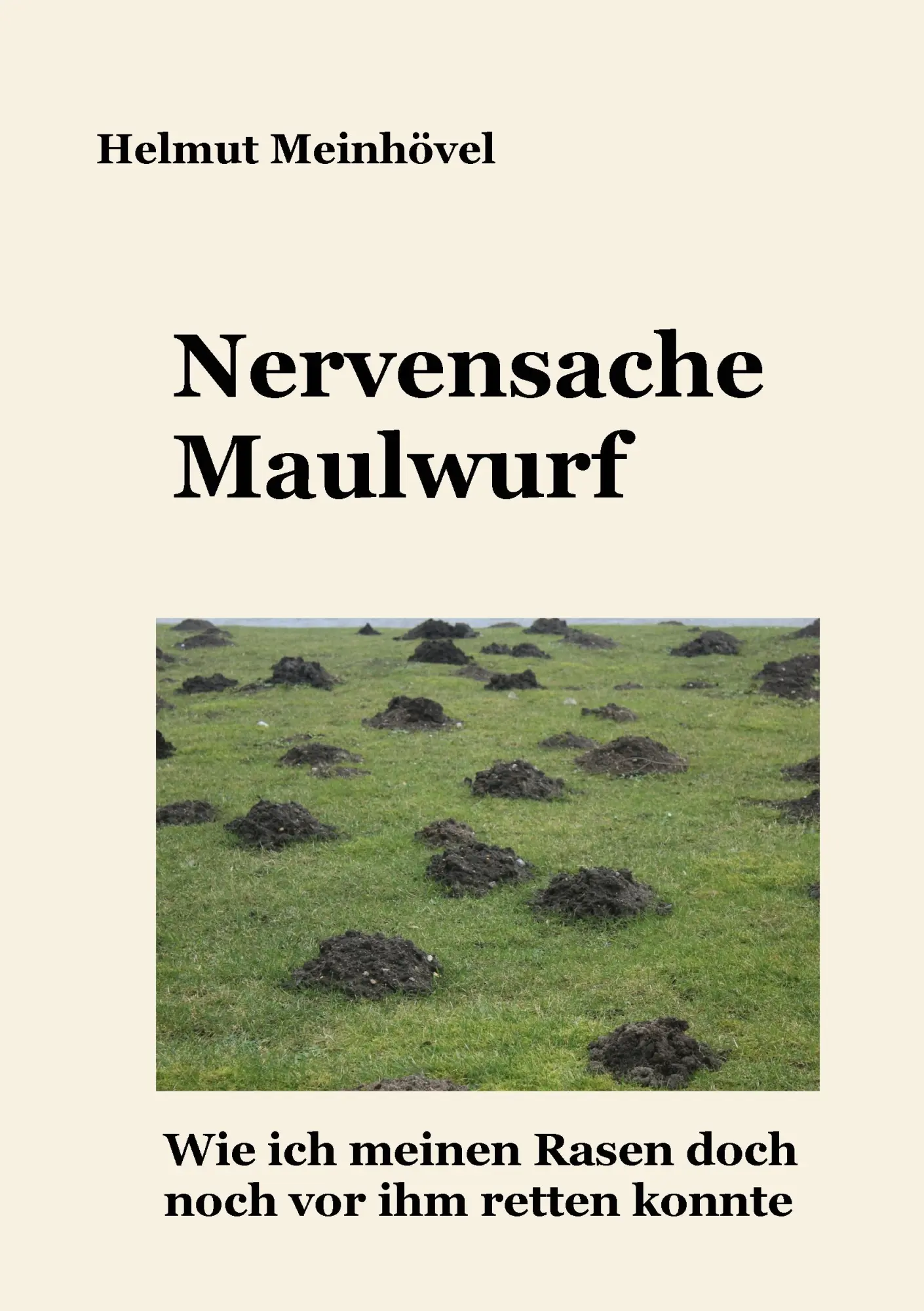 Cover: 9783740727314 | Nervensache Maulwurf | Helmut Meinhövel | Taschenbuch | 160 S. | 2017