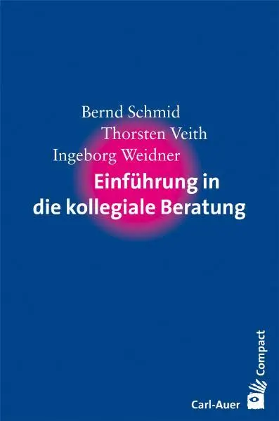 Cover: 9783896707314 | Einführung in die kollegiale Beratung | Bernd Schmid (u. a.) | Buch