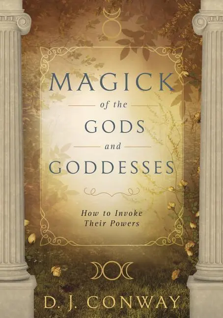 Cover: 9780738757414 | Magick of the Gods and Goddesses | How to Invoke Their Powers | Conway
