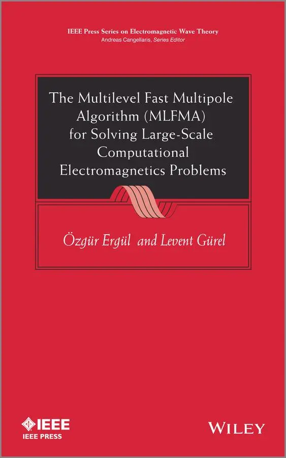Cover: 9781119977414 | The Multilevel Fast Multipole Algorithm (MLFMA) for Solving...