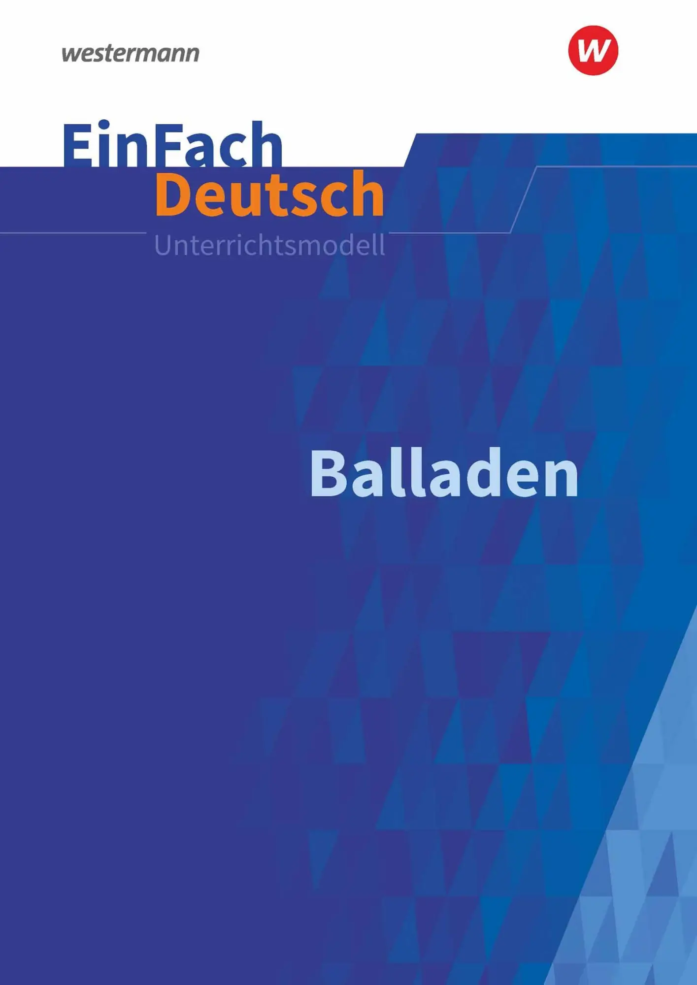 Cover: 9783140227414 | Balladen: Klasse 5 - 9. EinFach Deutsch Unterrichtsmodelle | Schwake