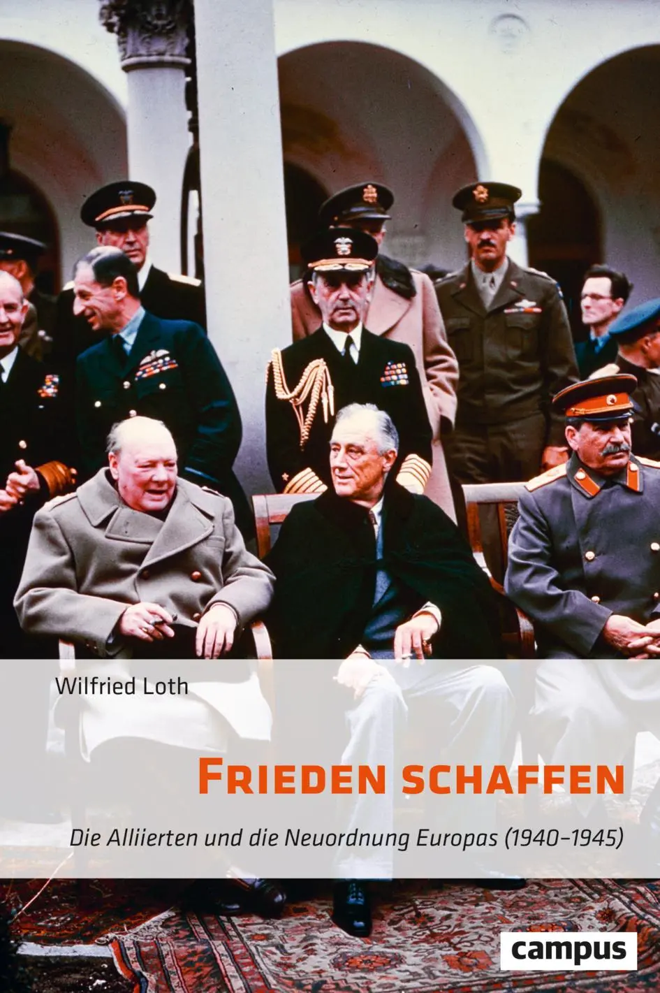 Cover: 9783593517414 | Frieden schaffen | Wilfried Loth | Buch | 352 S. | Deutsch | 2023