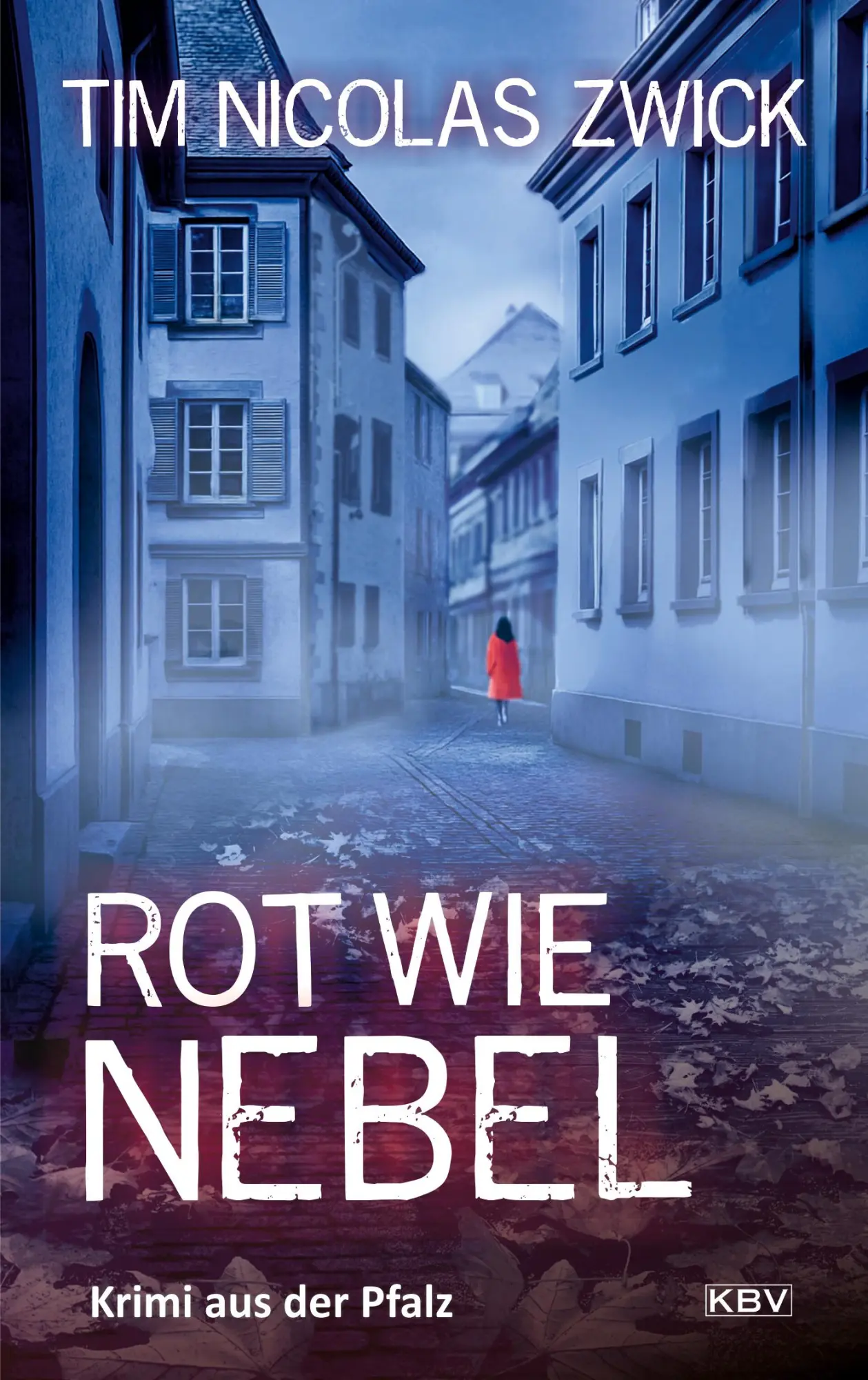 Cover: 9783954417414 | Rot wie Nebel | Krimi aus der Pfalz | Tim Nicolas Zwick | Taschenbuch