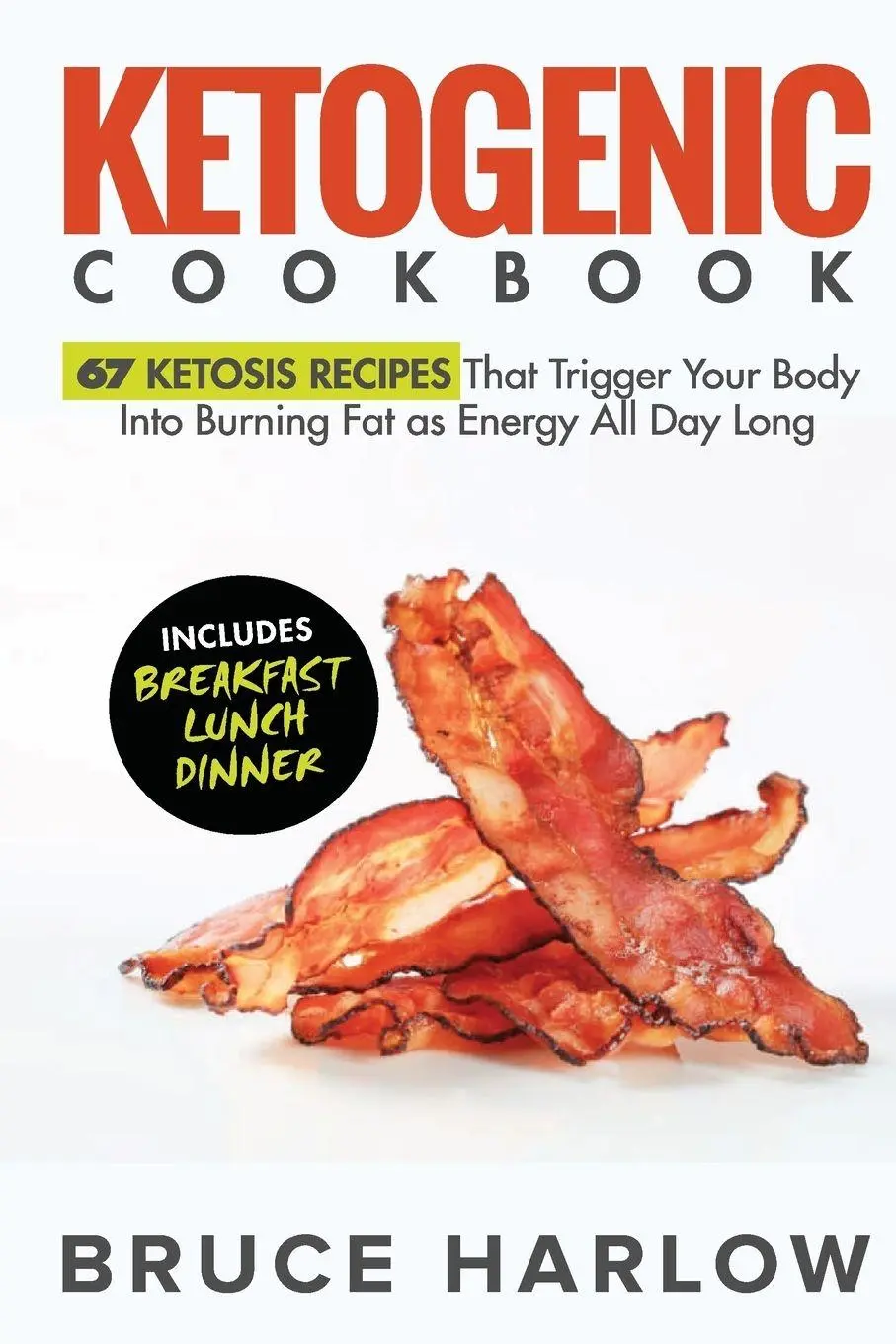 Cover: 9781925997514 | Ketogenic Cookbook | Bruce Harlow | Taschenbuch | Englisch | 2019