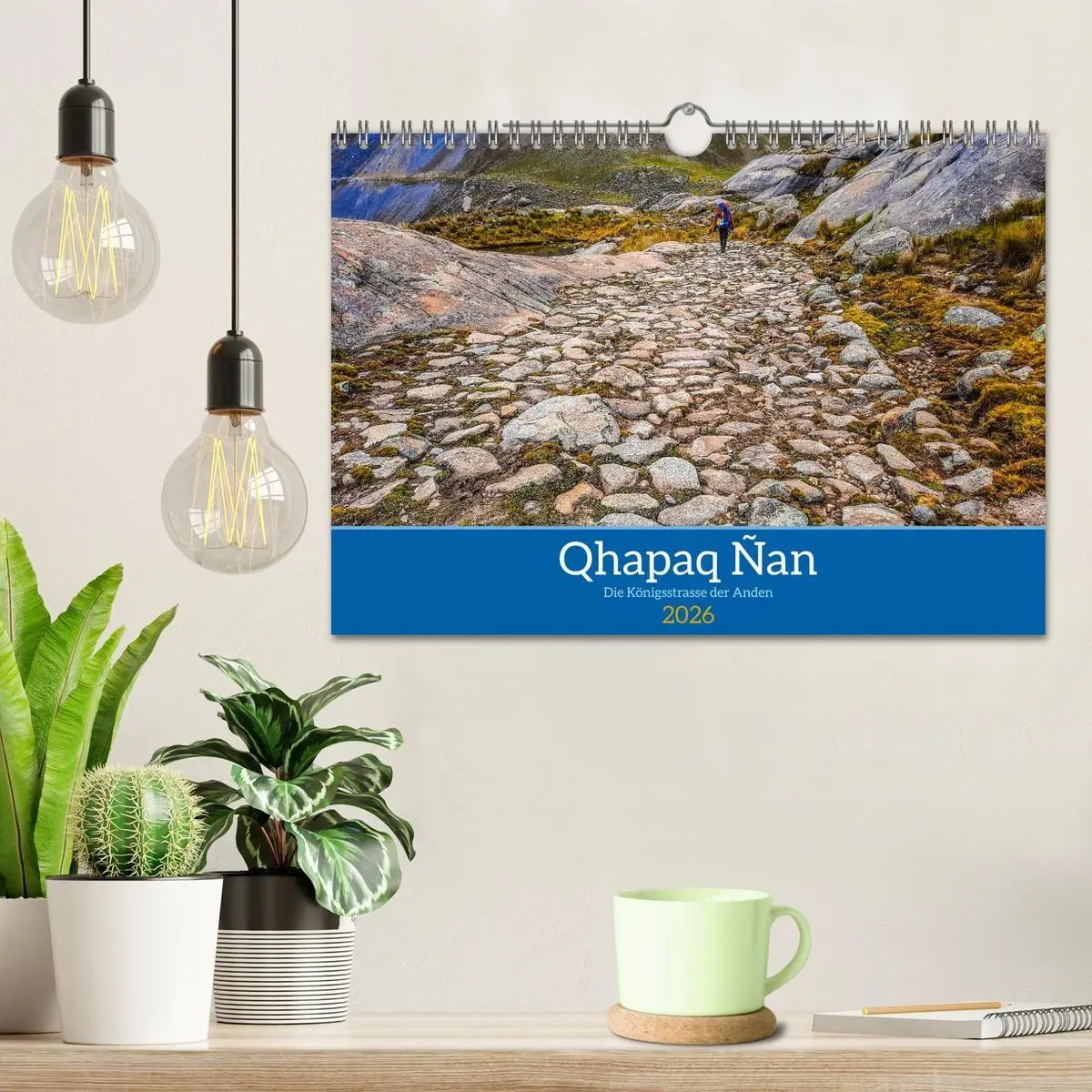 Bild: 9783516687514 | Qhapaq Ñan - die Königsstrasse der Anden (Wandkalender 2026 DIN A4...
