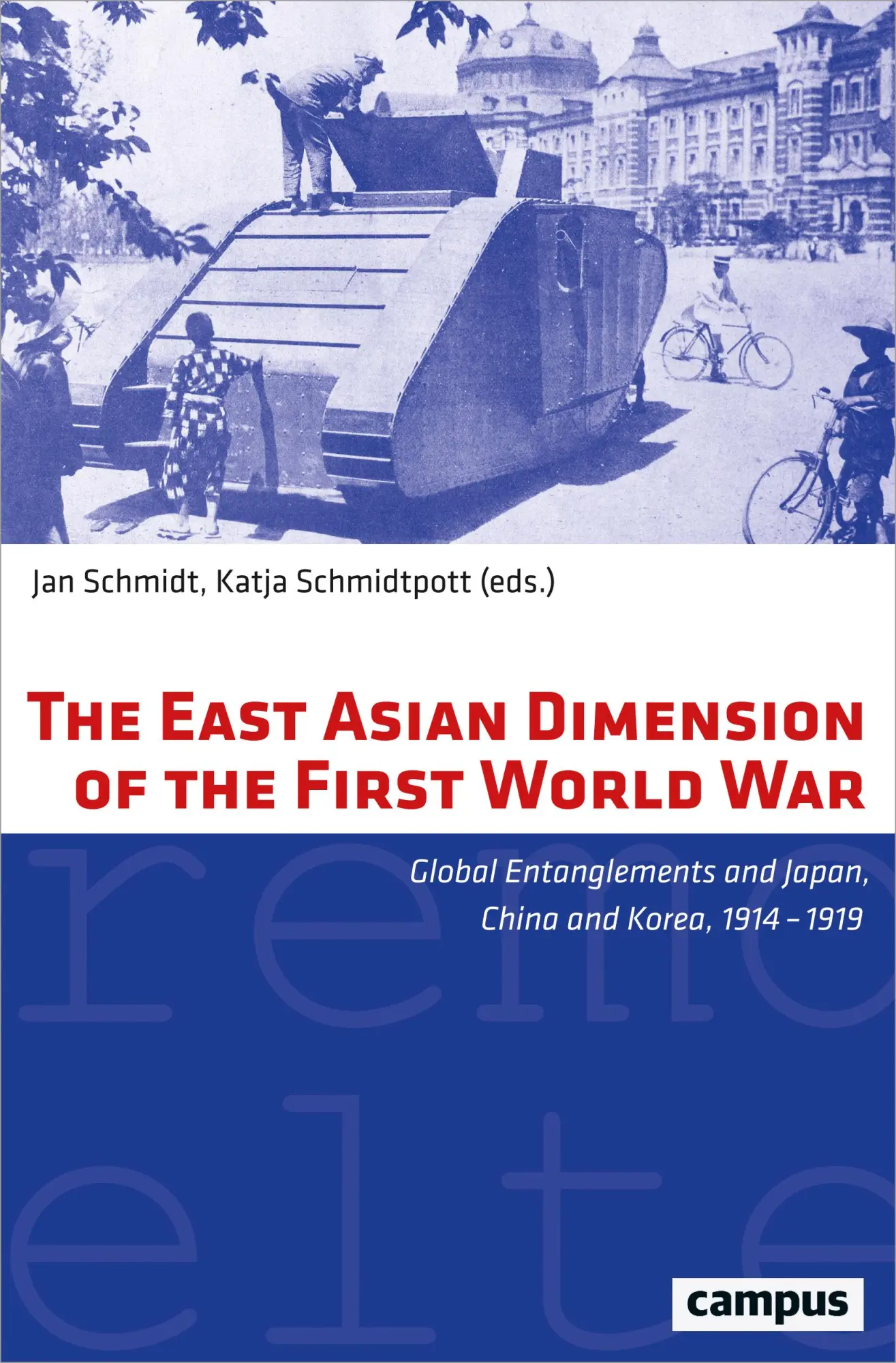 Cover: 9783593507514 | The East Asian Dimension of the First World War | Jan Schmidt | Buch