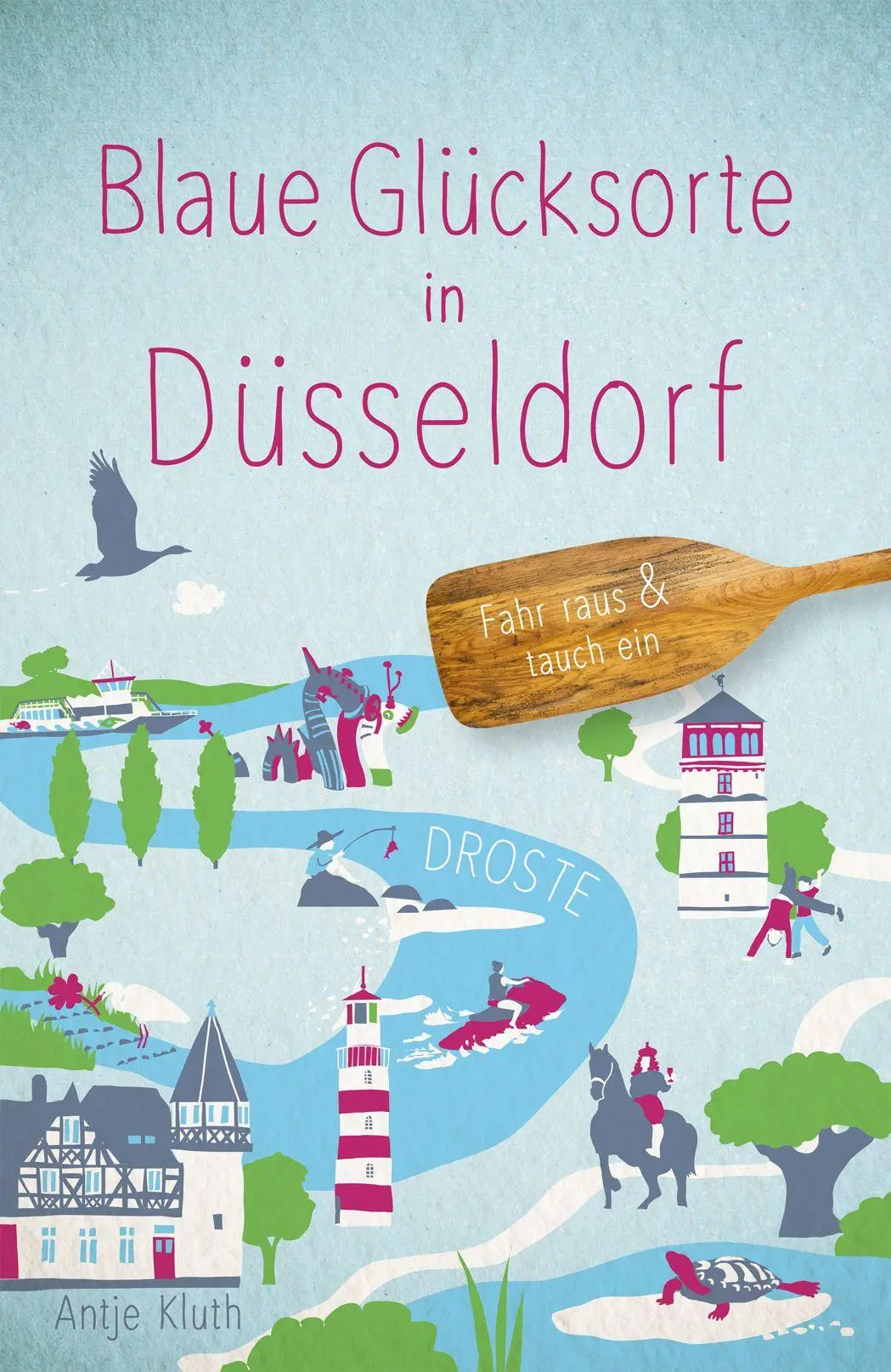 Cover: 9783770027514 | Blaue Glücksorte in Düsseldorf | Fahr raus &amp; tauch ein | Antje Kluth