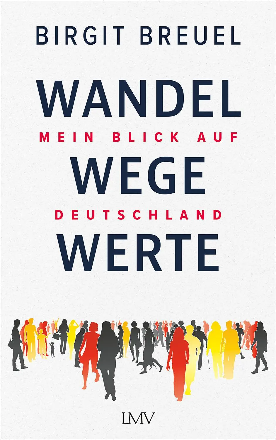 Cover: 9783784437514 | Wandel, Wege, Werte | Mein Blick auf Deutschland | Birgit Breuel