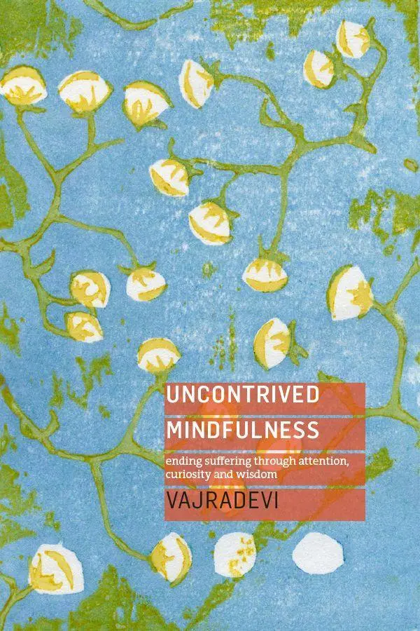 Cover: 9781911407614 | Uncontrived Mindfulness | Vajradevi | Taschenbuch | Englisch | 2021