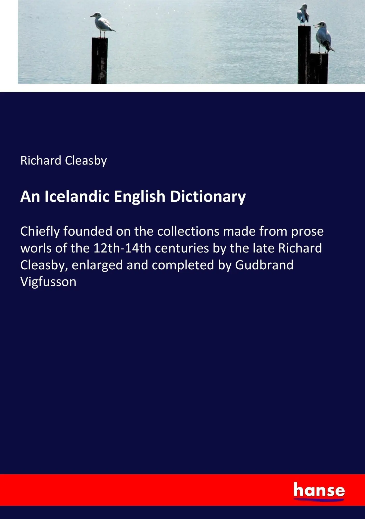 Cover: 9783337317614 | An Icelandic English Dictionary | Richard Cleasby | Taschenbuch | 2017