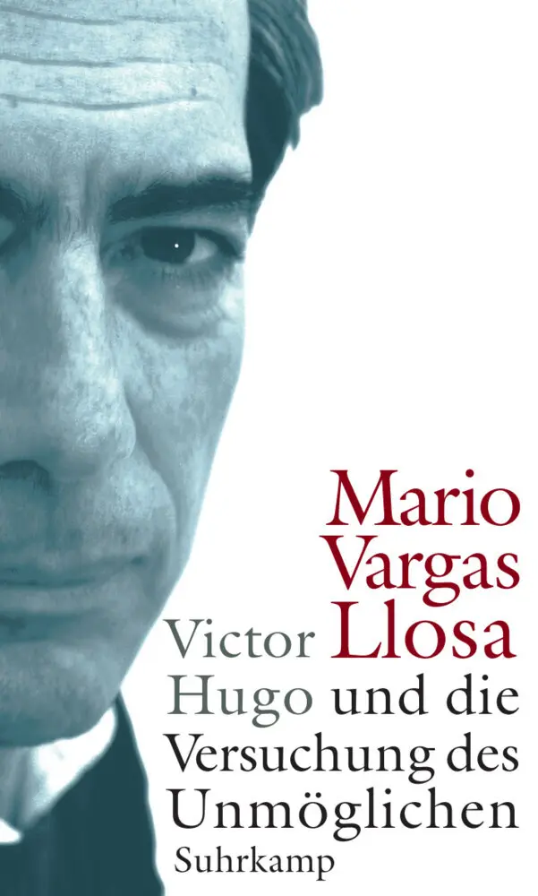 Cover: 9783518417614 | Victor Hugo und die Versuchung des Unmöglichen | Mario Vargas Llosa