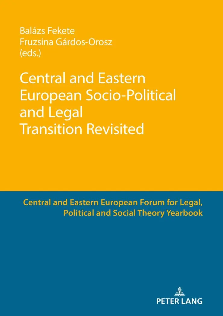 Central and Eastern European Socio-Political and Legal Transition Revisited (Central and Eastern European Forum for Legal, Political, and Social Theory Yearbook, Band 7)