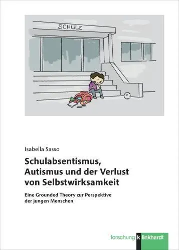 Cover: 9783781527614 | Schulabsentismus, Autismus und der Verlust von Selbstwirksamkeit