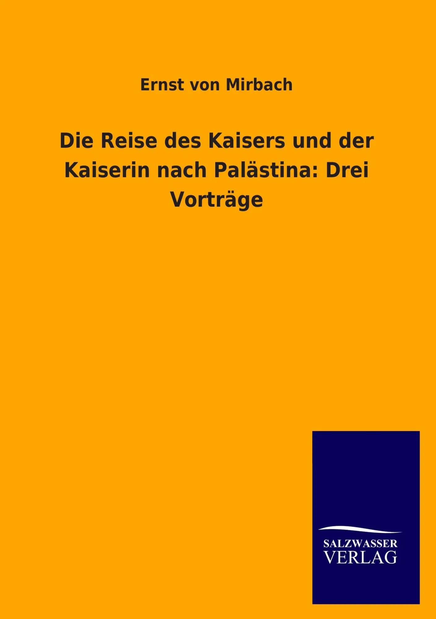 Cover: 9783846037614 | Die Reise des Kaisers und der Kaiserin nach Palästina: Drei Vorträge