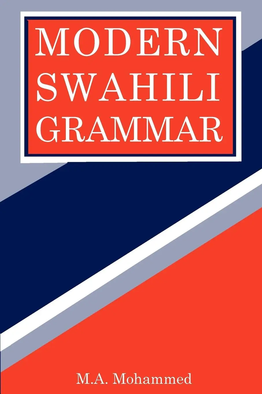 Cover: 9789966467614 | Modern Swahili Grammar | M. A. Mohammed | Taschenbuch | Englisch