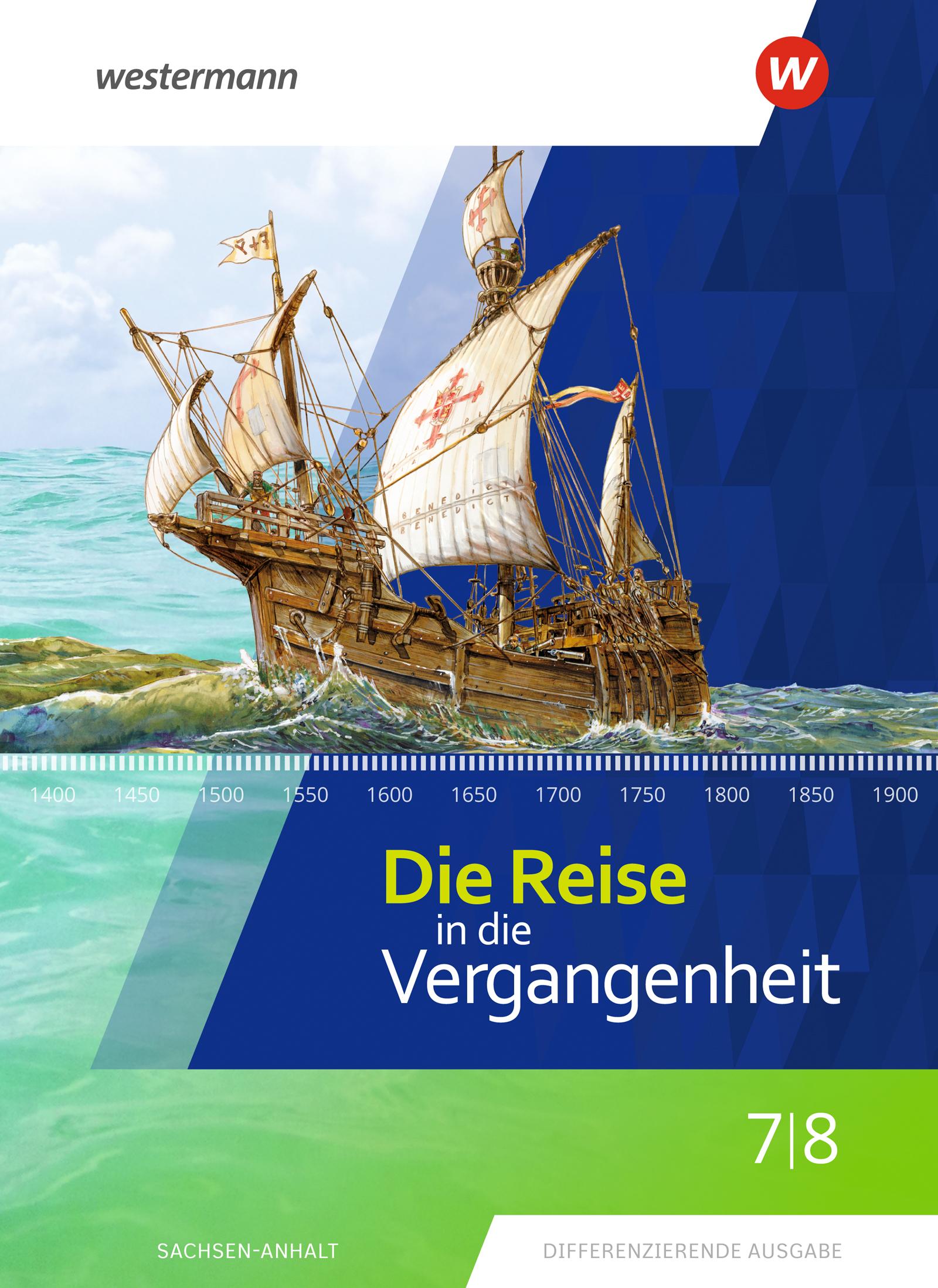 Cover: 9783141427714 | Die Reise in die Vergangenheit 7 / 8. Schulbuch. Sachsen-Anhalt | 2020