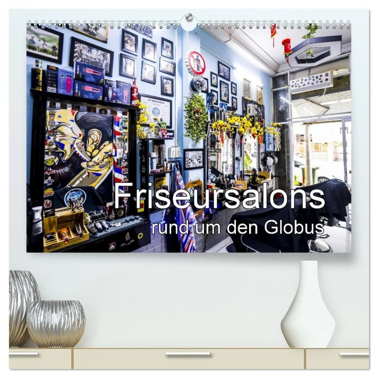 Cover: 9783516667714 | Friseursalons rund um den Globus (hochwertiger Premium Wandkalender...