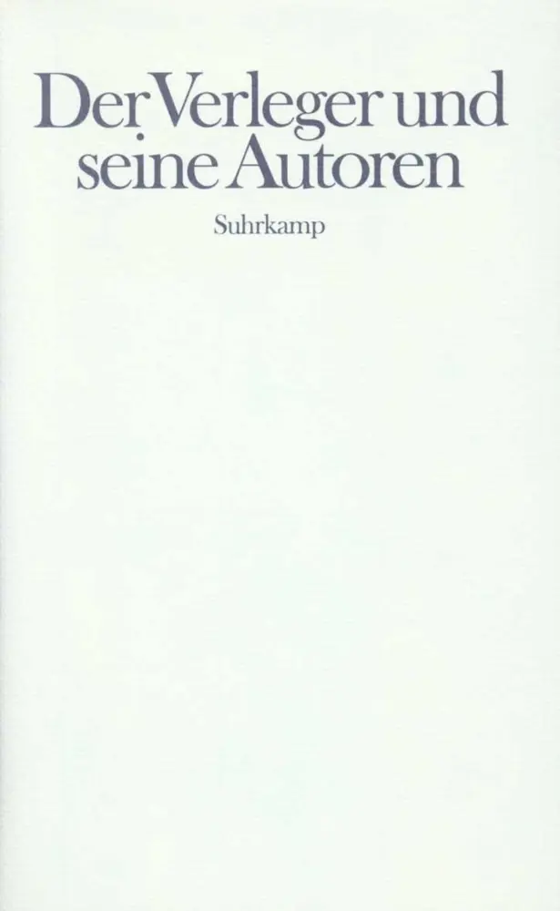 Cover: 9783518407714 | Der Verleger und seine Autoren | Buch | 163 S. | Deutsch | 1995