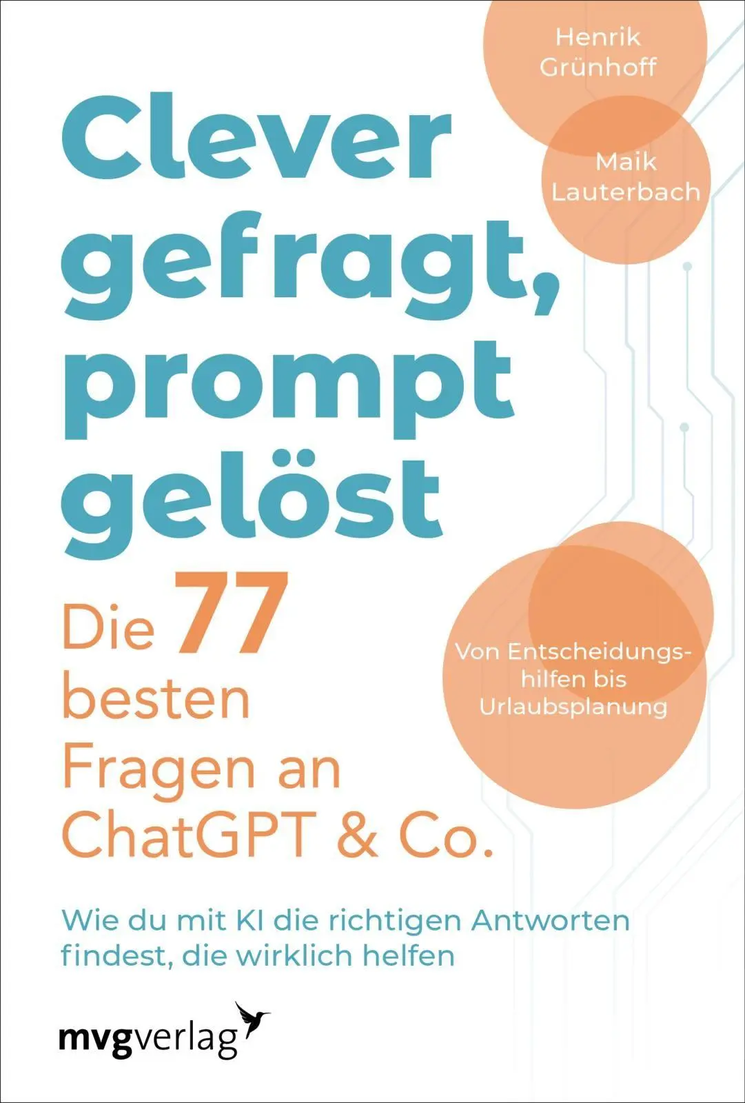 Cover: 9783747407714 | Clever gefragt, prompt gelöst - die 77 besten Fragen an ChatGPT &amp; Co.