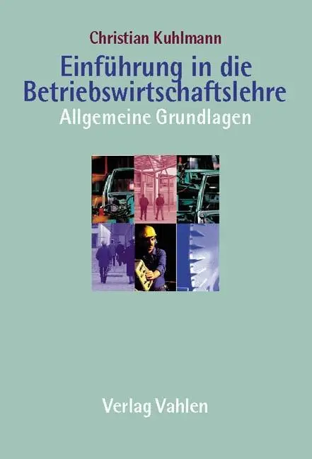 Cover: 9783800627714 | Einführung in die Betriebswirtschaftslehre | Allgemeine Grundlagen | X