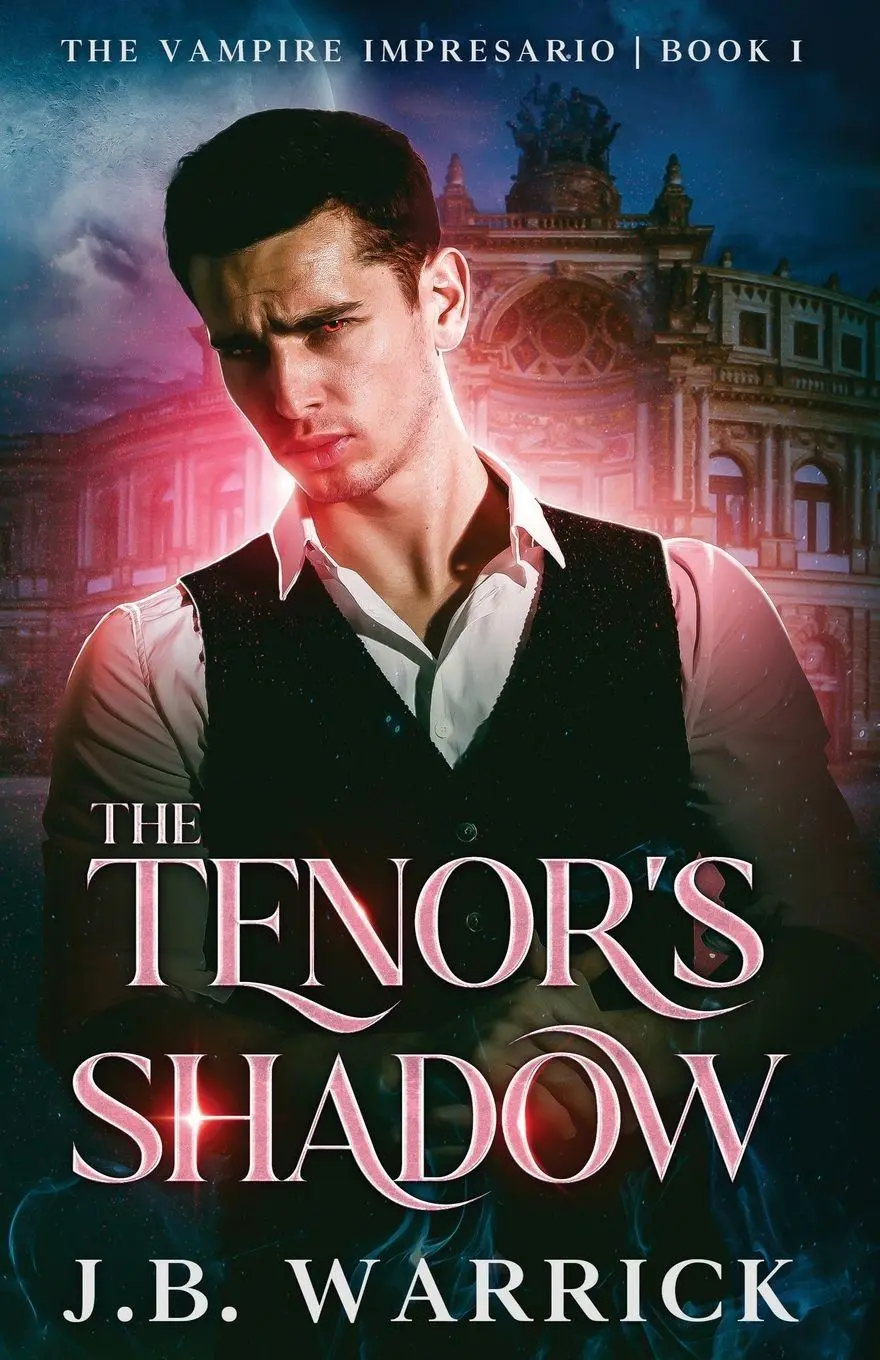 Cover: 9798218547714 | The Tenor's Shadow | An MM Vampire Bodyguard Romance | J. B. Warrick