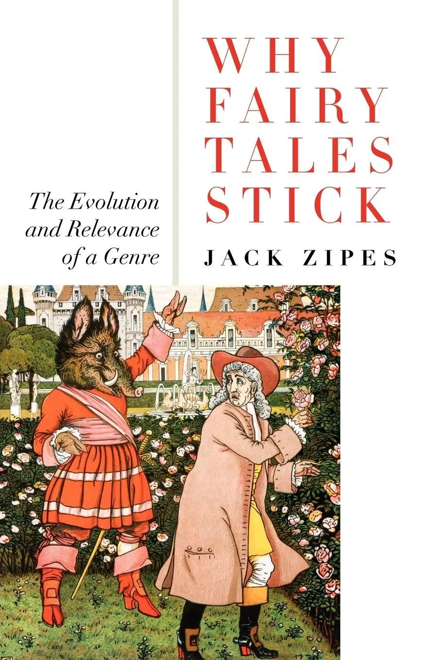 Cover: 9780415977814 | Why Fairy Tales Stick | The Evolution and Relevance of a Genre | Zipes