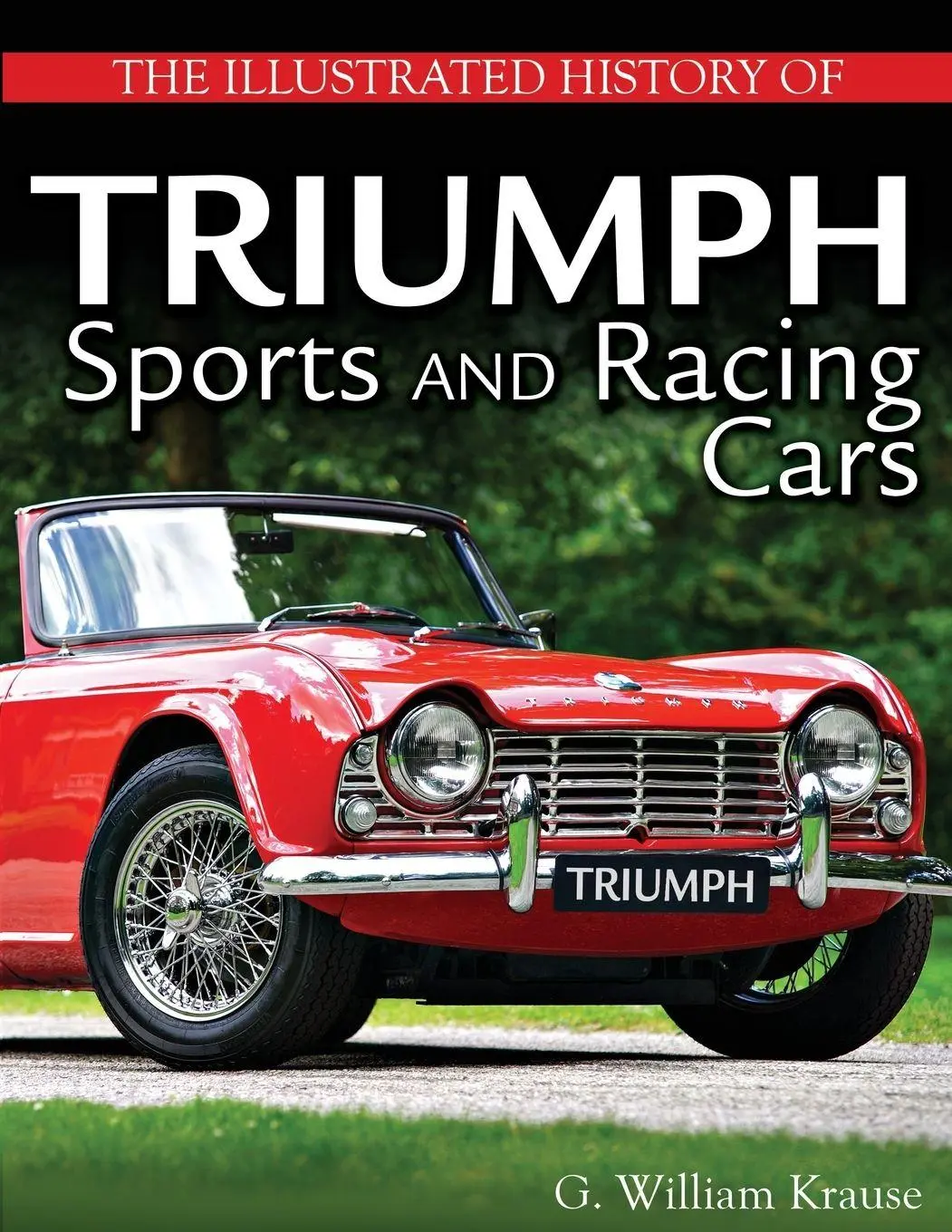 Cover: 9781613257814 | The Illustrated History of Triumph Sports and Racing Cars | Krause