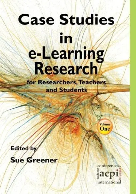 Cover: 9781909507814 | Case Studies in E-Learning Research for Researchers, Teachers and...