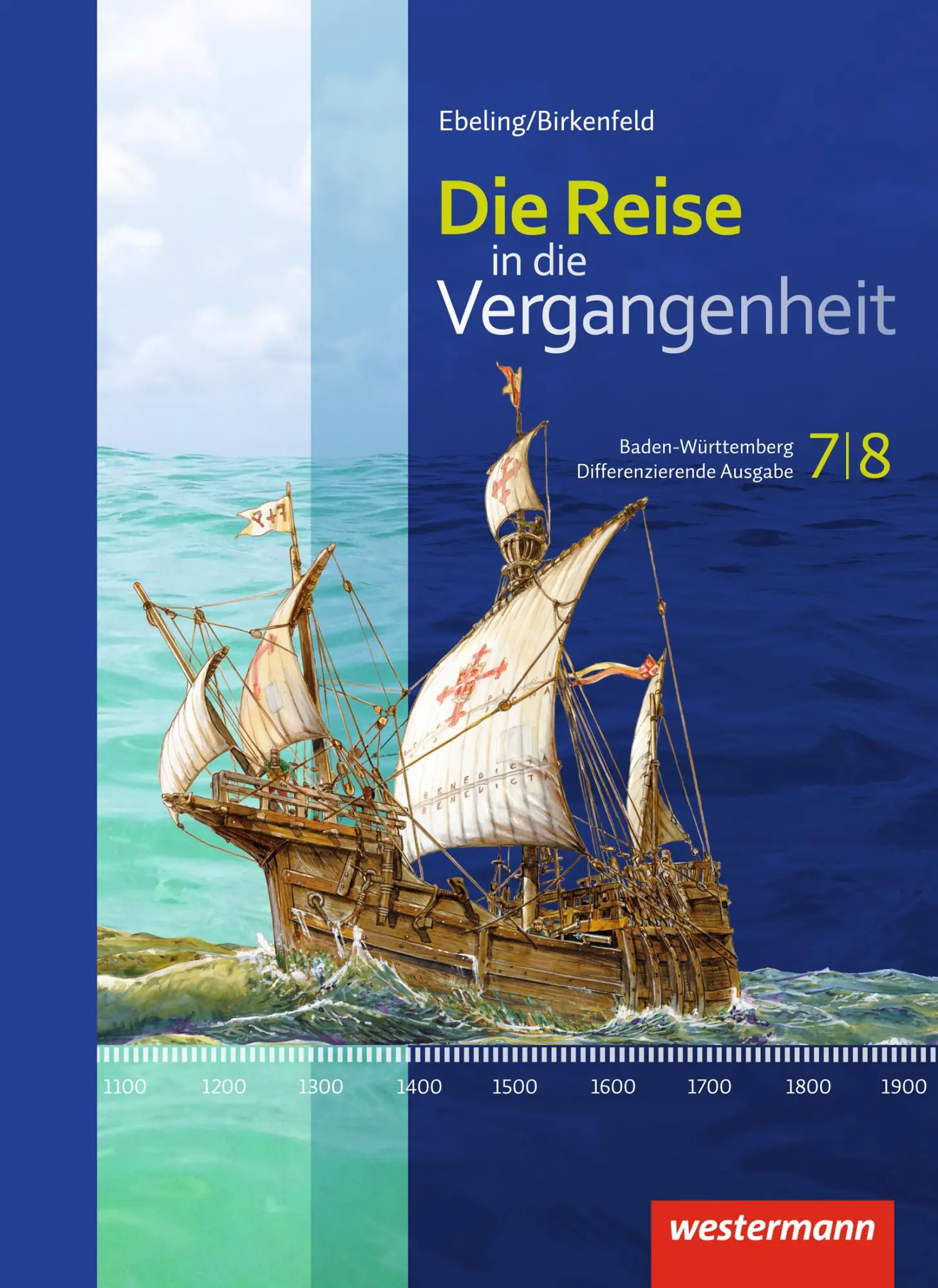 Cover: 9783141107814 | Die Reise in die Vergangenheit 7 7 8. Schulbuch. Baden-Württemberg